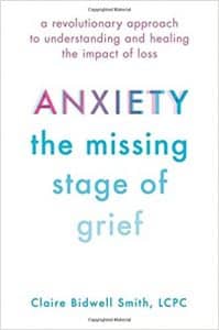 Anxiety the Missing Stage of Grief